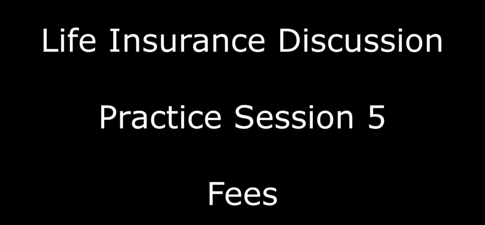 life-insurance-discussion-practice-session-five